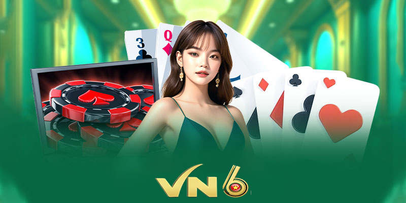 Game bài Vn6 | Tạo dựng đế chế game bài của riêng bạn ở Vn6